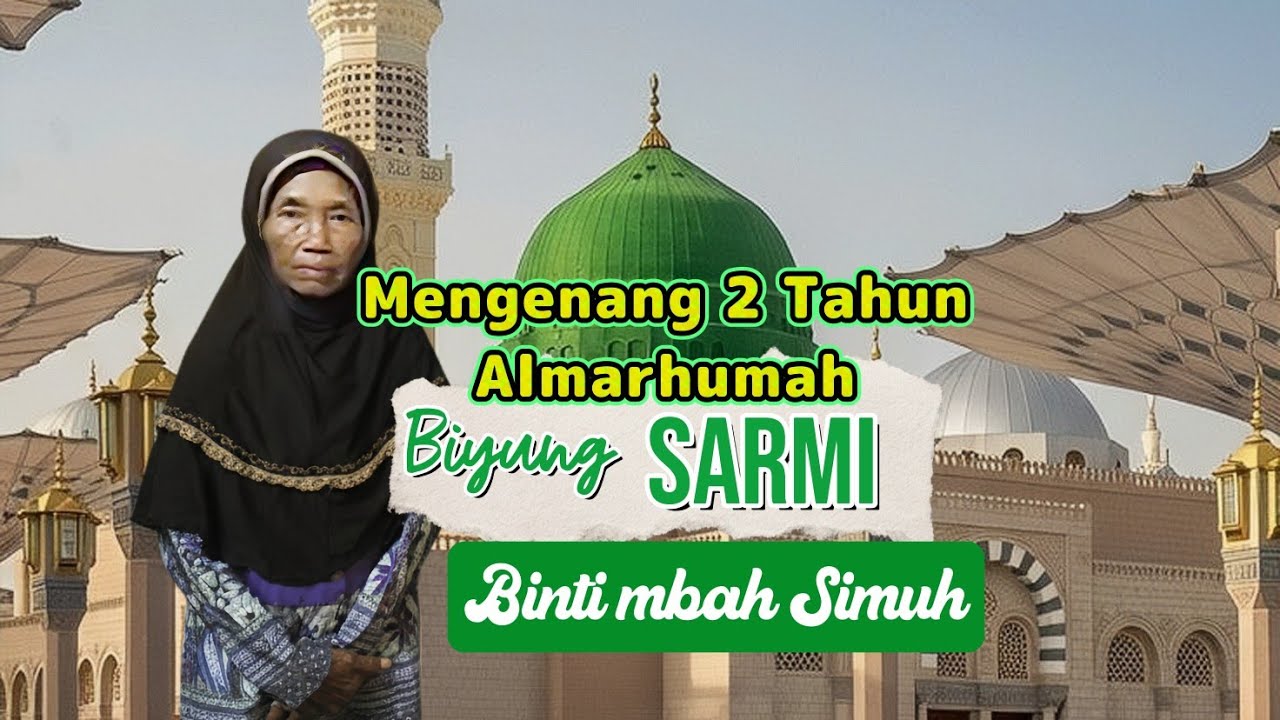 TAHLIL pendek_ Do'a Bersama MENGENANG 2 TAHUN ALMARHUMAH Biyung SARMI binti Mbah Simuh