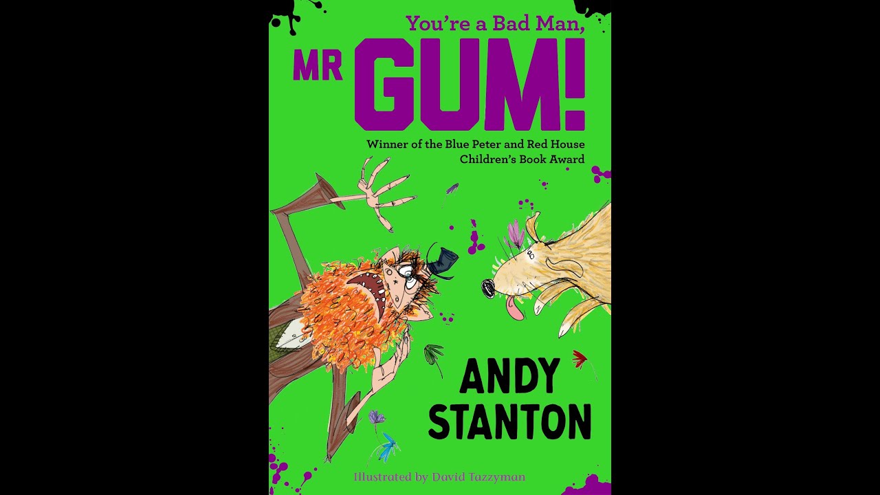 You're a Bad Man Mr Gum  - Chapter 2