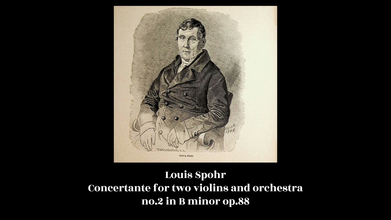 Louis Spohr - Concertante for two violins and orchestra no.2 in B minor op.88