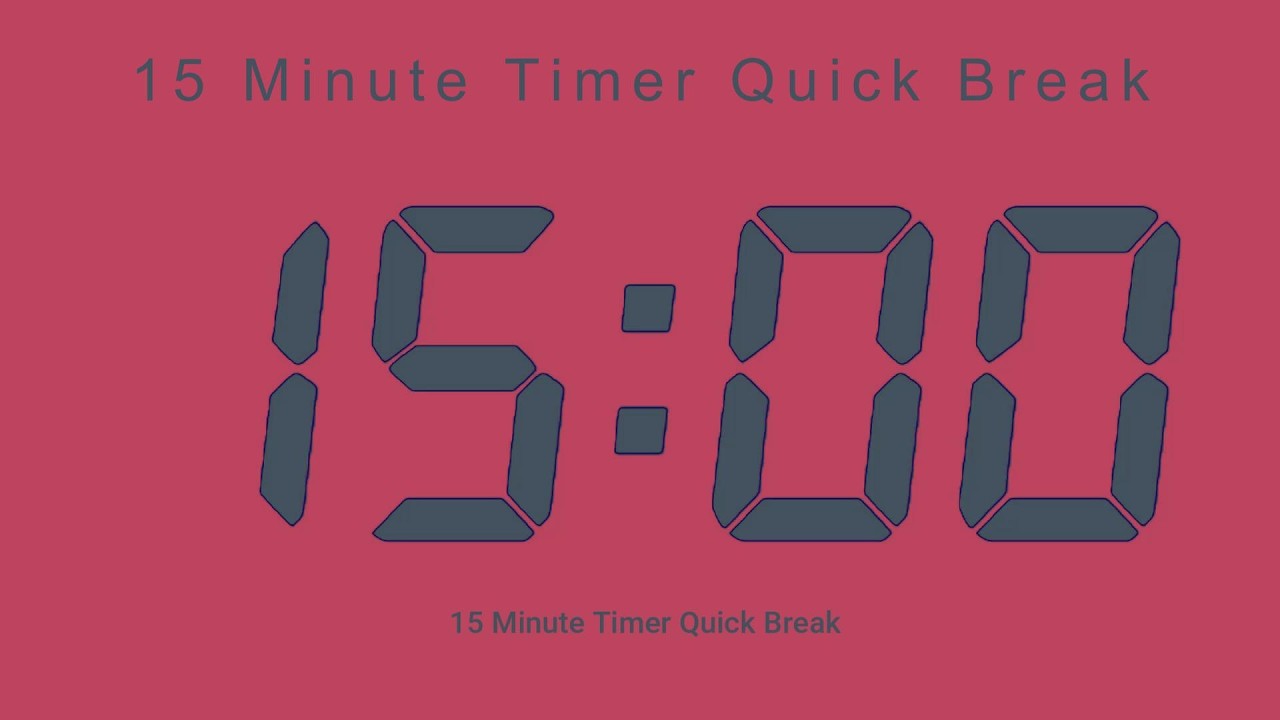15 Minute Timer Quick Break