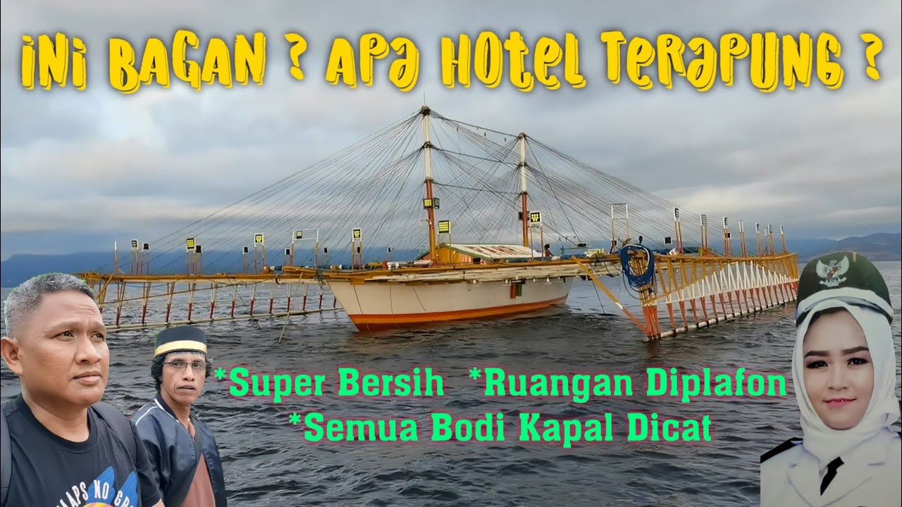 Ini Bagan ? Apa Hotel Terapung ? || Bagan Cantik Bu Kades Lelewawo Ibu Rusmiana || The Boegis Jak 19