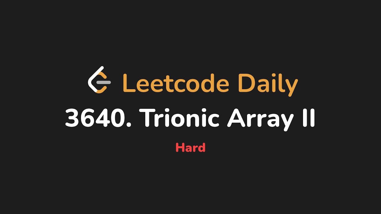 3640. Trionic Array II | Leetcode Daily - Python