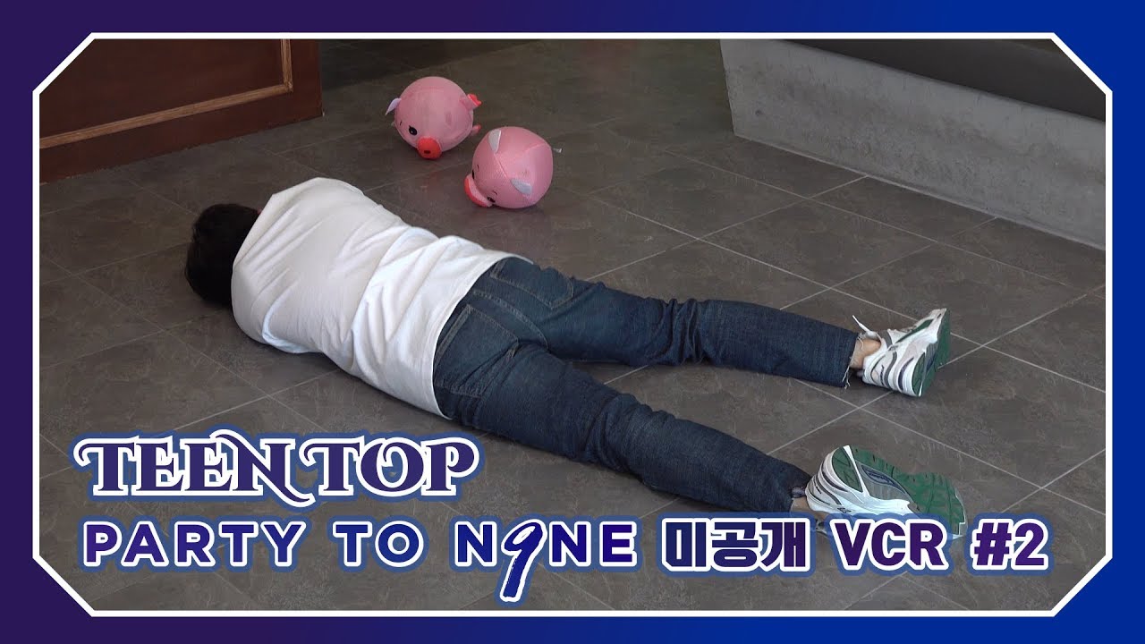 TEEN TOP ON AIR - PARTY TO.N9NE 미공개 VCR #2