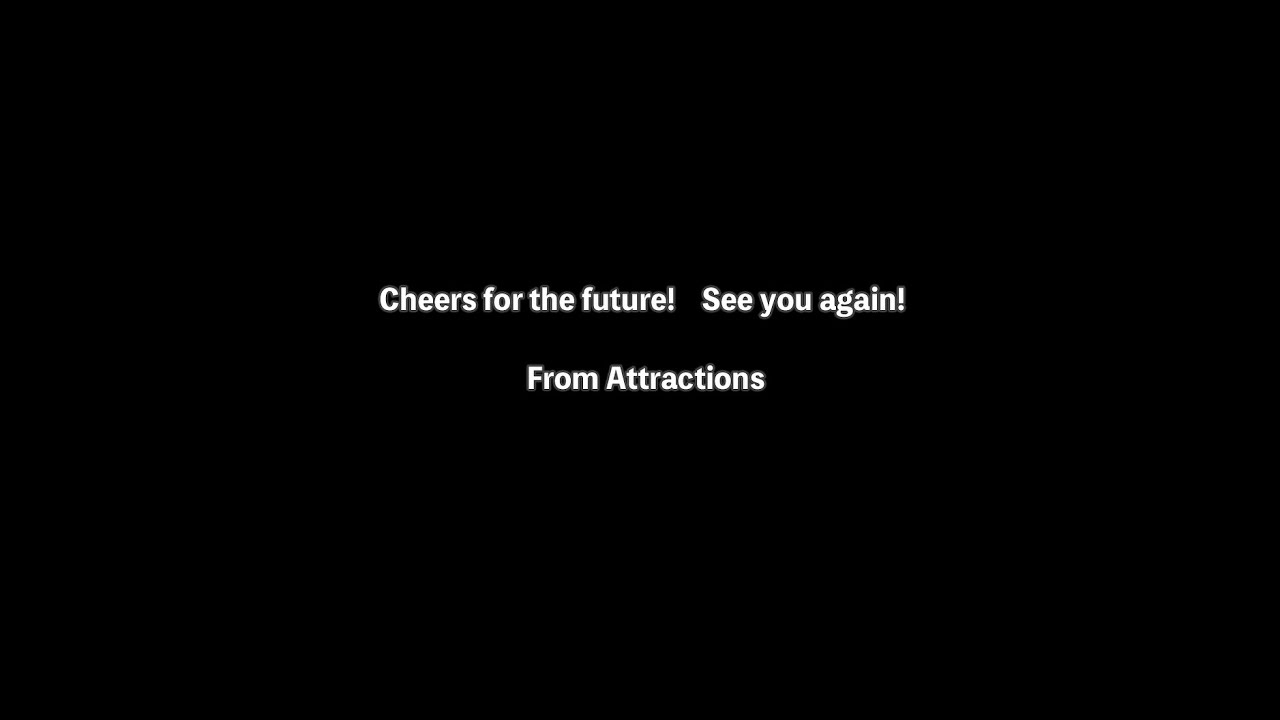Attractions Cheers for the future! See you again!