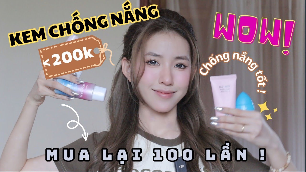 KEM CHỐNG NẮNG DƯỚI 200K ĐÁNG MUA LẠI 100 LẦN! Giá cả học sinh nhưng chất lượng vượt xa mong đợi !