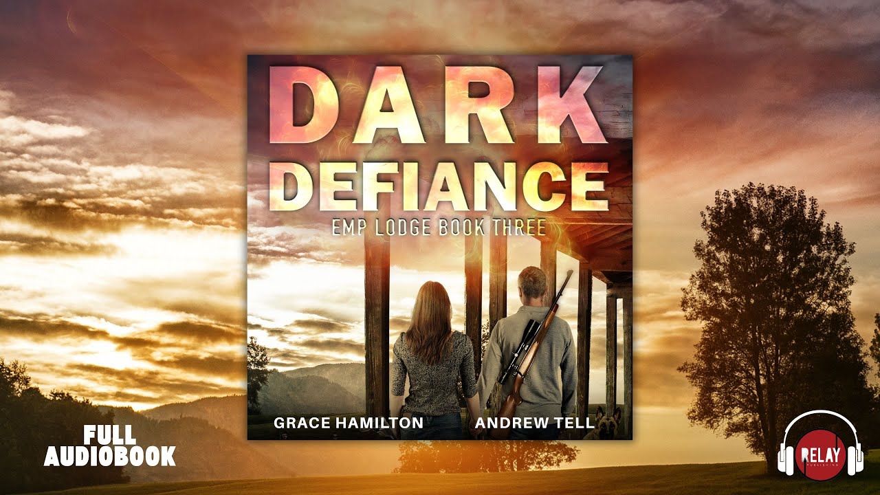 Thrilling Post Apocalyptic EMP Saga: Dark Defiance by Grace Hamilton - Full Audiobook