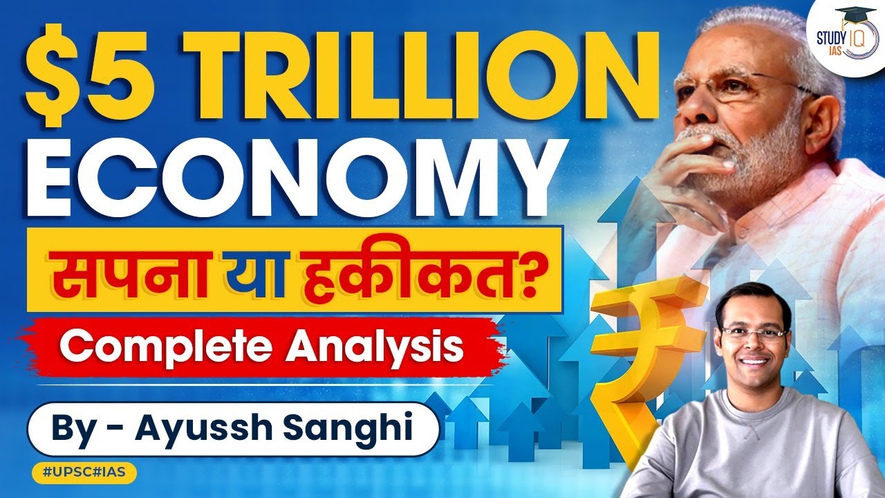 Can India become a 5 Trillion Dollar Economy? | UPSC | StudyIQ IAS