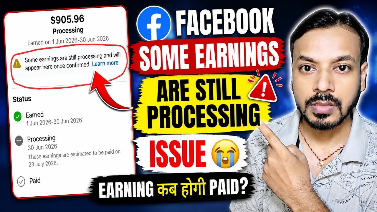 Facebook Some Earnings Are Still Processing Problem 😭 | Payment Kab Milega? Complete Update