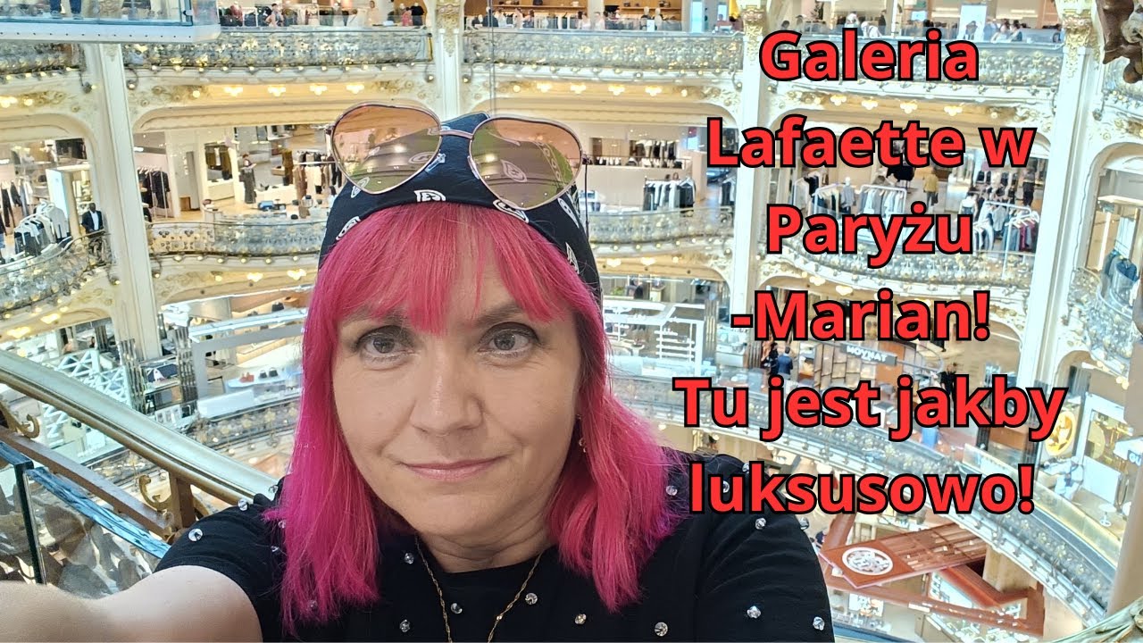 Marian! Tu jest jakby luksusowo!  Galeria Lafayette w Paryżu
