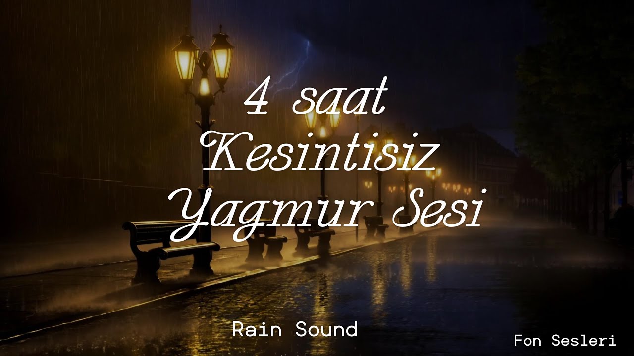 4 Saat Kesintisiz Yağmur Sesi /Rain Sound