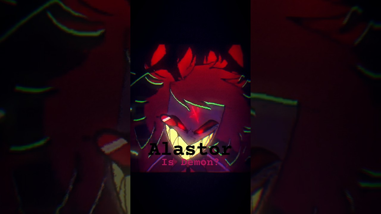 Alastor is demon? #hazbinhotel #alastor #alastoredit #hazbinhoteledit #edit