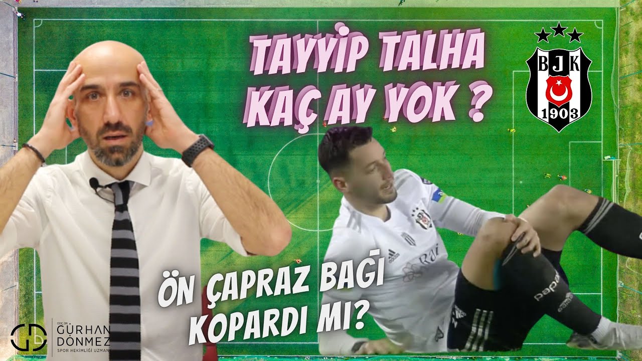 Beşiktaş'ta Şok! Ön Çapraz Bağı Kopan Tayyip Talha Kaç Ay Yok? #beşiktaş #fenerbahçe #tayyip