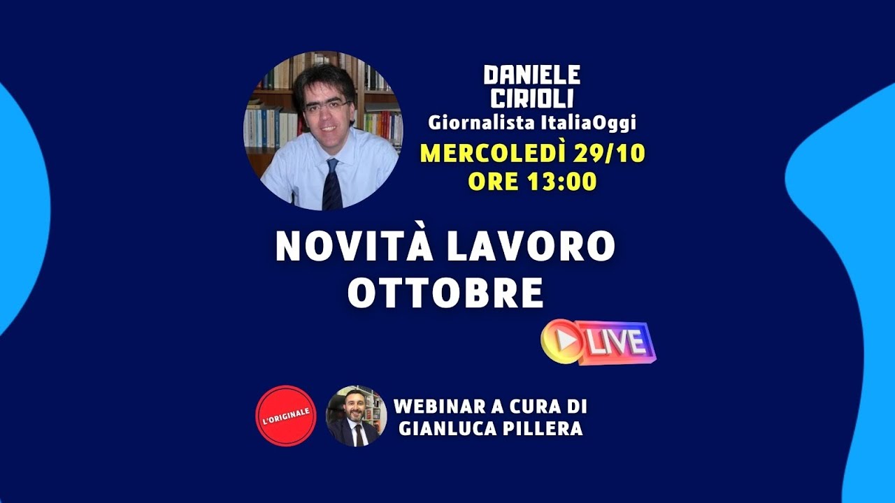 NOVITÀ LAVORO OTTOBRE 2025con Daniele Cirioli (giornalista @italiaoggi.it)