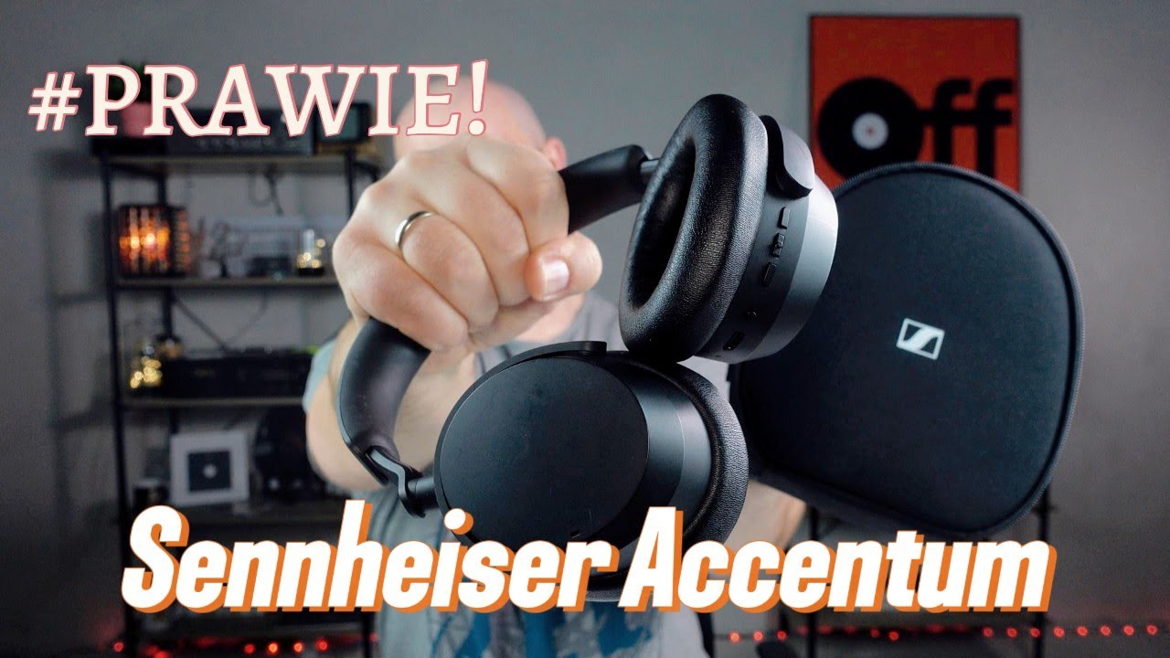 Sennheiser Accentum budzą emocje jak nasi piłkarze! (TEST)