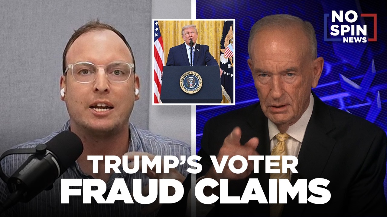 An Honest Analysis of Trump's Voter Fraud Claims &mdash; Isaac Saul & Bill O'Reilly