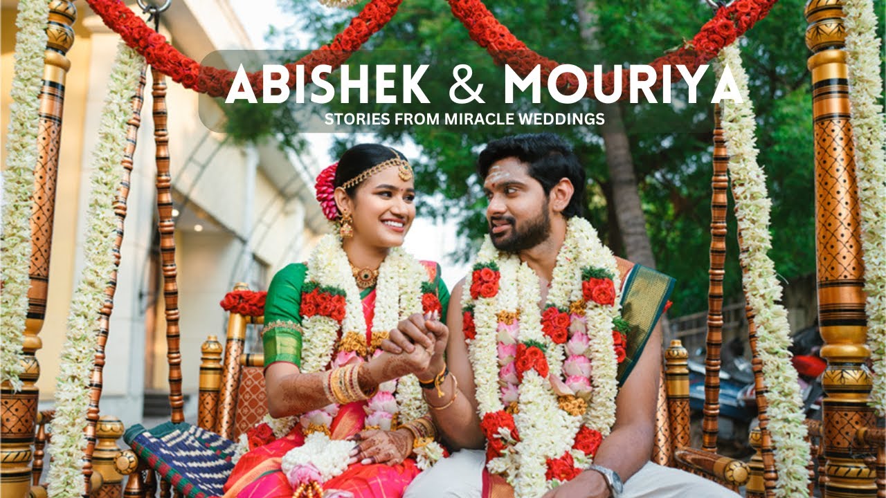 Abishek & Mouriya: A Symphony of Tradition and Love | Wedding Film | MIRACLE WEDDINGS PHOTOGRAPHY