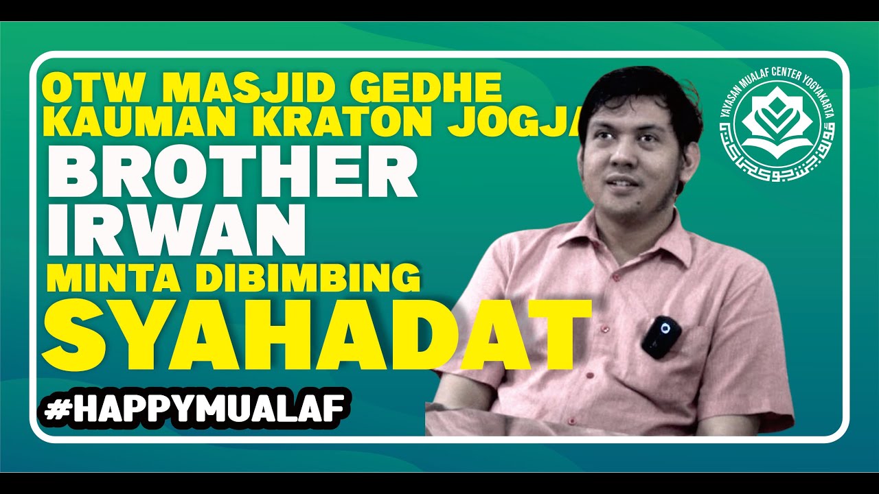 🔵BROTHER IRWAN HADIR KE MASJID GEDHE KAUMAN KRATON UNTUK LOGIN ISLAM | MUALAF CENTER YOGYAKARTA