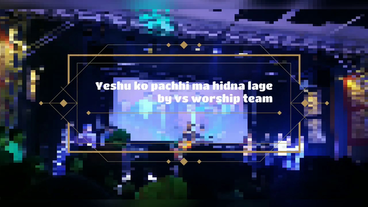 YESHU ko pachhi ma hidna lage || VS worship team || Hephzibah