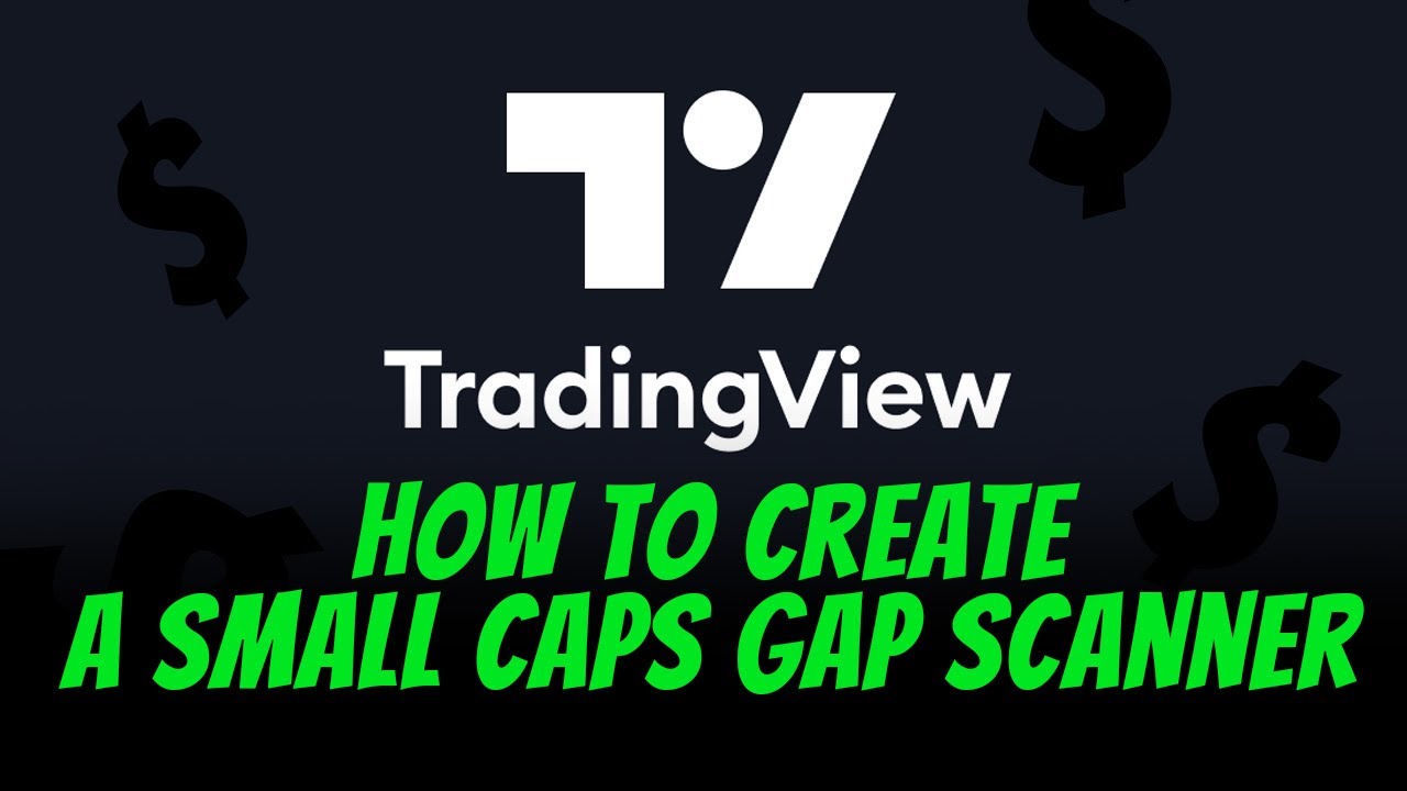 How To Create a Gap Scanner for Small Caps on TradingView