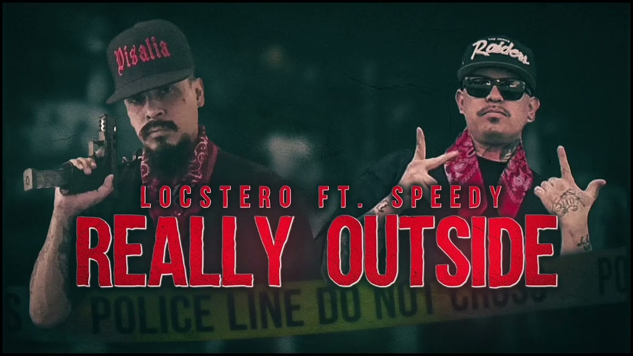 Locstero - Really Outside Ft. Speedy