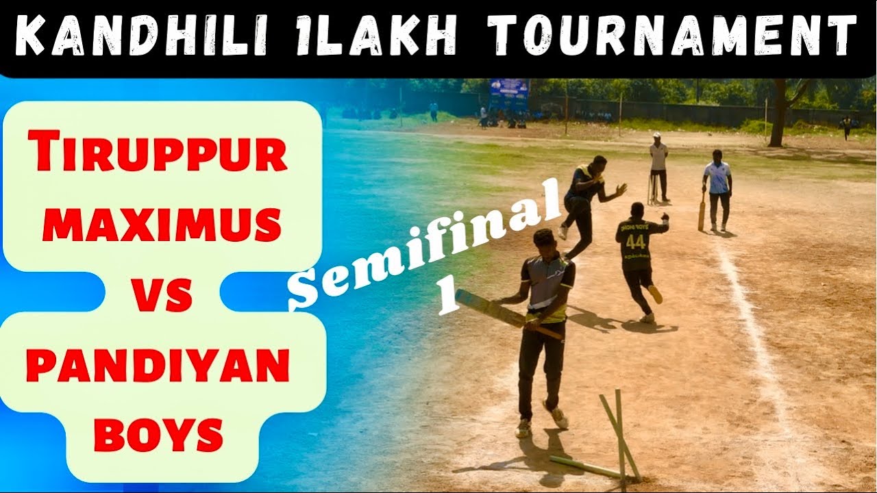 Cricket | Kandhili 1 Lakh Tournament | Tiruppur Maximus Vs Pandiyan Boys | Semifinal 1| ind vs sa