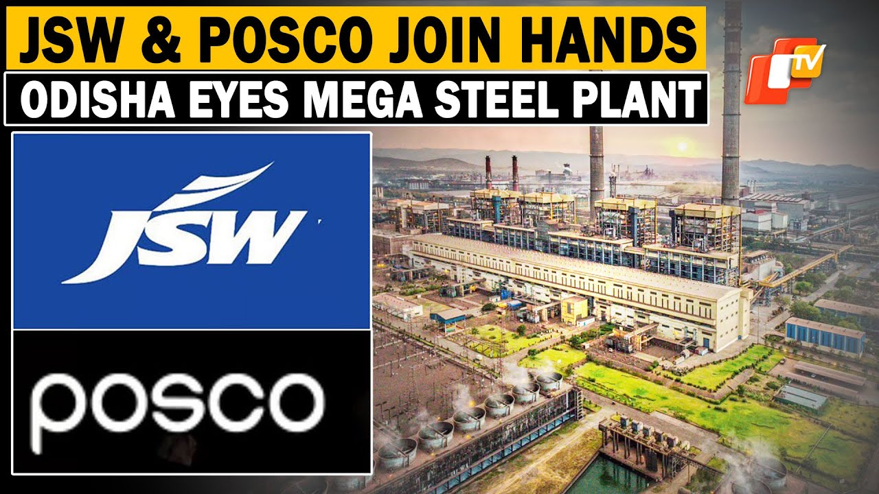 JSW Steel And POSCO Explore 6 MTPA Steel Plant In Odisha