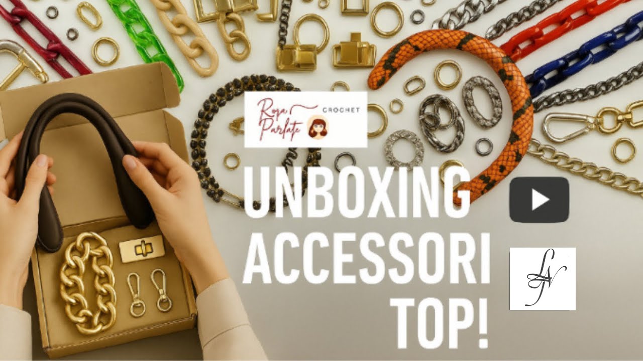 UNBOXING SHOCK: Accessori per Borse all’uncinetto STUPENDI ”#lanuovatestera