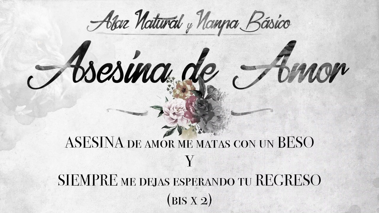 07 - Afaz Natural Y Nanpa B&aacute;sico - Asesina de Amor (Video Lyric) (Un Romantico en el Ghetto 2017)