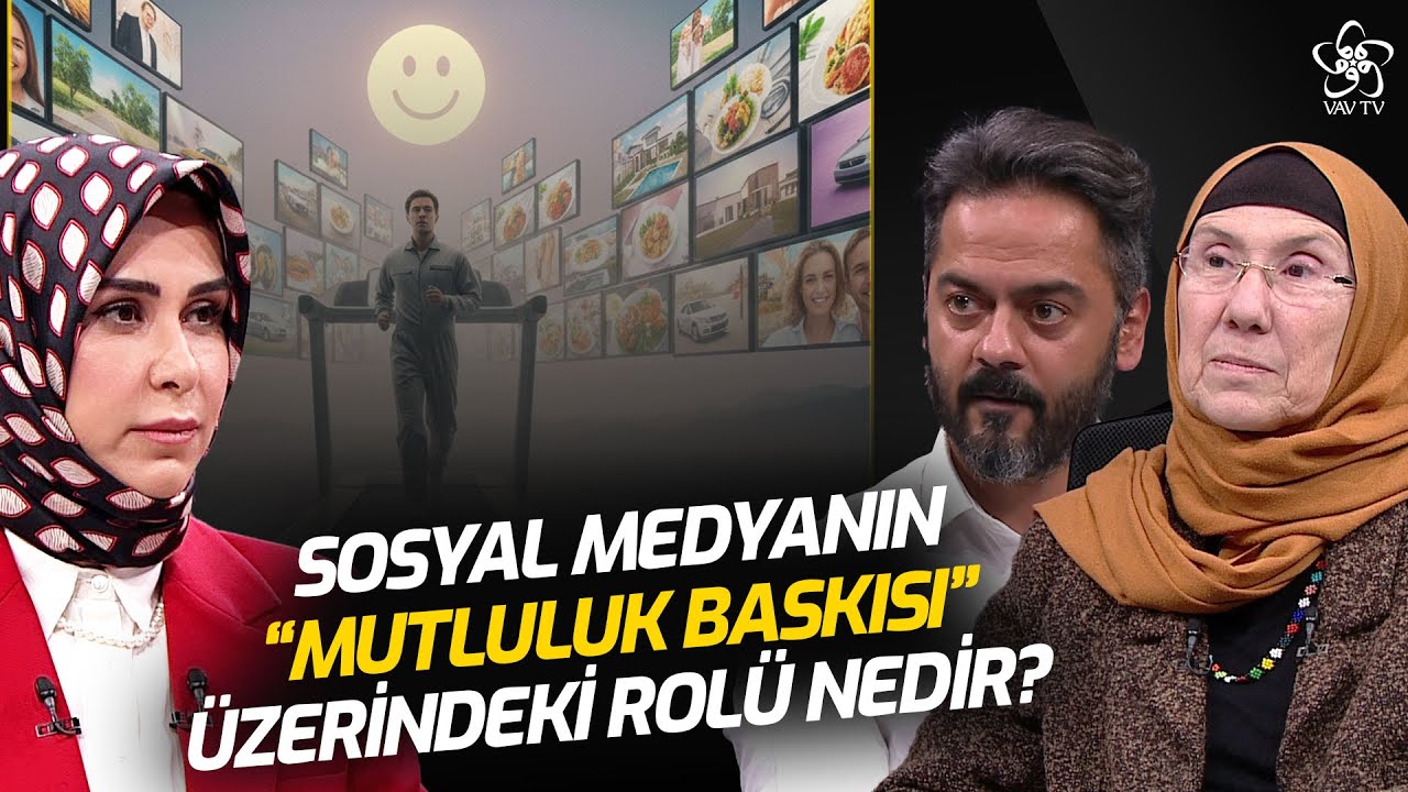 Mutluluk Arayışı Modern Toplumların Dayattığı Bir Norm mudur? | Hayata Dokunmak VAV TV