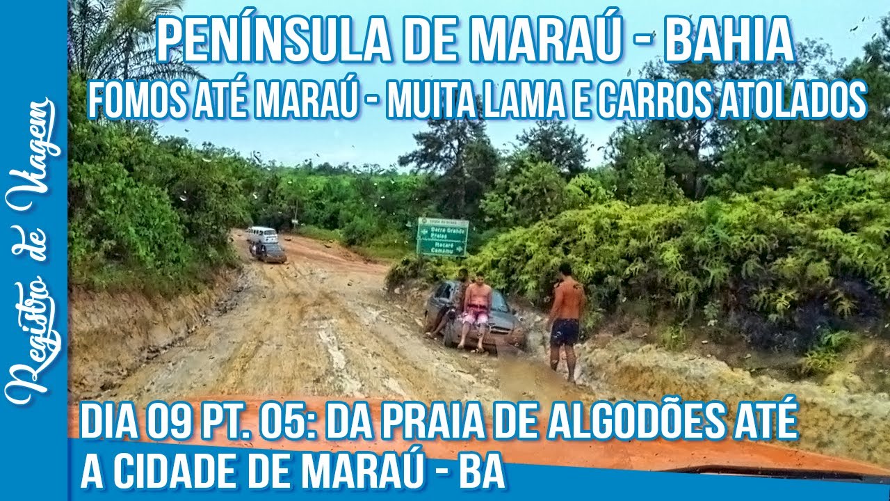 Estrada para Cidade de Maraú | Chuva, Lama e Carros Atolados - Península de Maraú #22