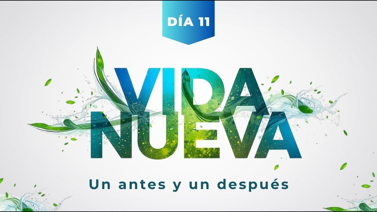Un antes y un después | SERIE: Vida nueva - Día 11 | Pr. Elí Gutiérrez | 04/Marzo/2026