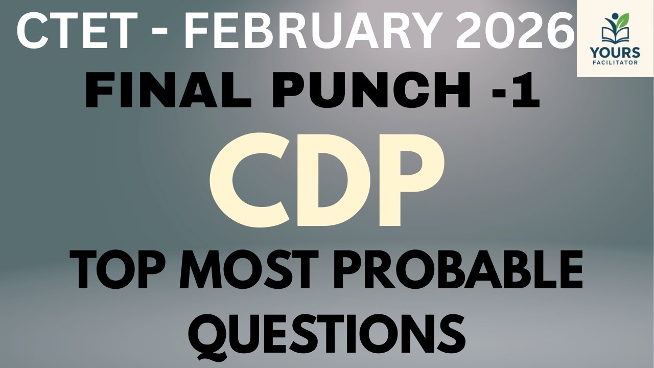 CDP CTET 2026 Final Punch-1| Most Probable Questions | 60+MCQs | CTET CDP Last Minute revision