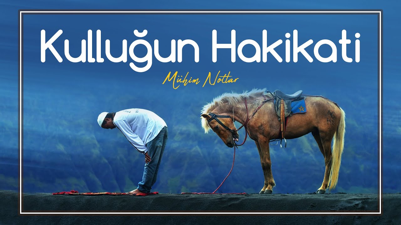 Kulluğun Hakikati | Halis Bayancuk Hoca