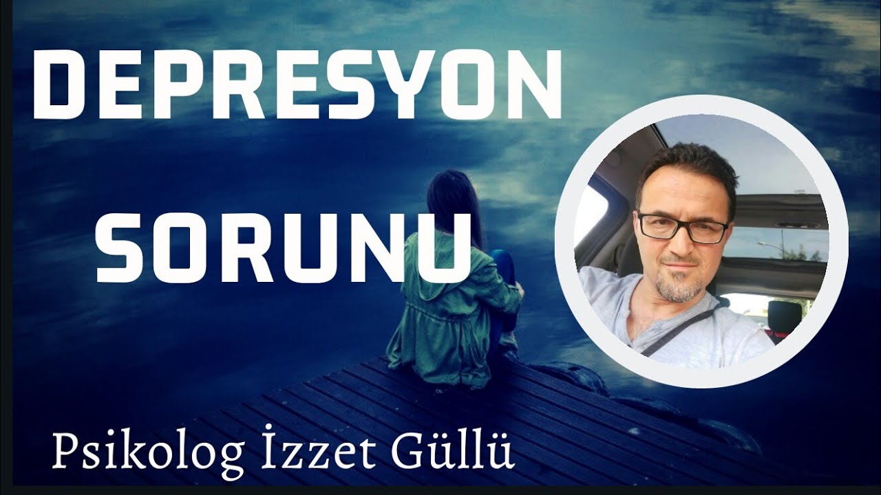 DEPRESYON DENİLEN SORUN HAKKINDA