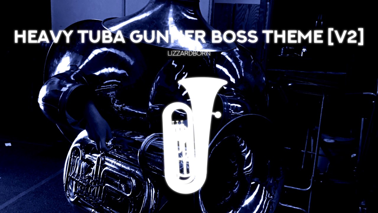 Heavy Tuba Gunner Boss Theme [V2] - Lizzardborn - Orchestral Remix