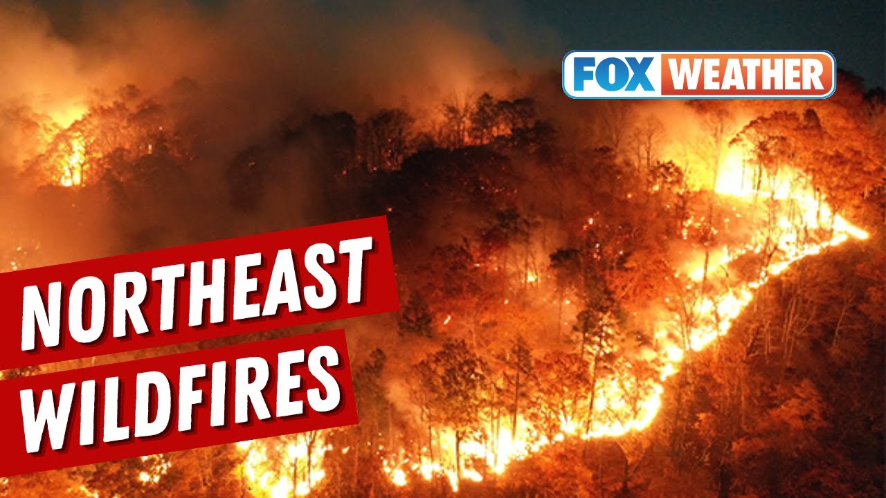 Wildfires Erupt Across Northeast As Dry Conditions Continue
