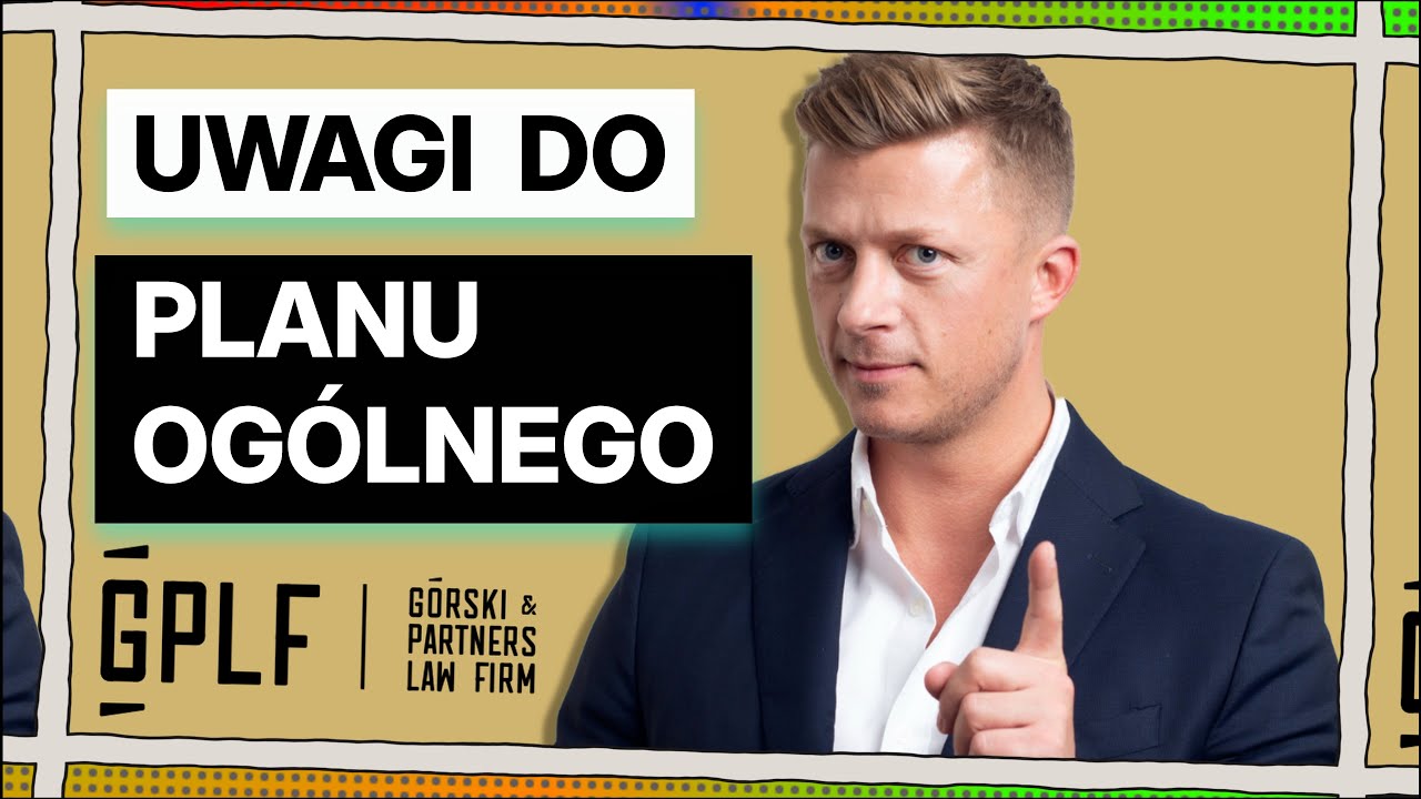 Uwagi do planu og&oacute;lnego &ndash; jak skutecznie wpłynąć na planowanie przestrzenne 2025?