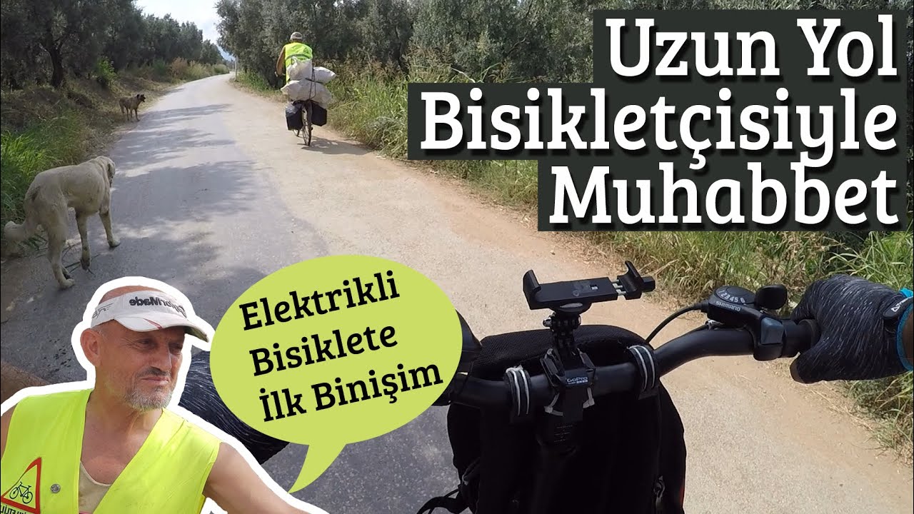 Yılların Uzun Yol Bisikletçisi İlk Kez Elektrikli Bisikleti Denedi. Yolda Muhabbet.