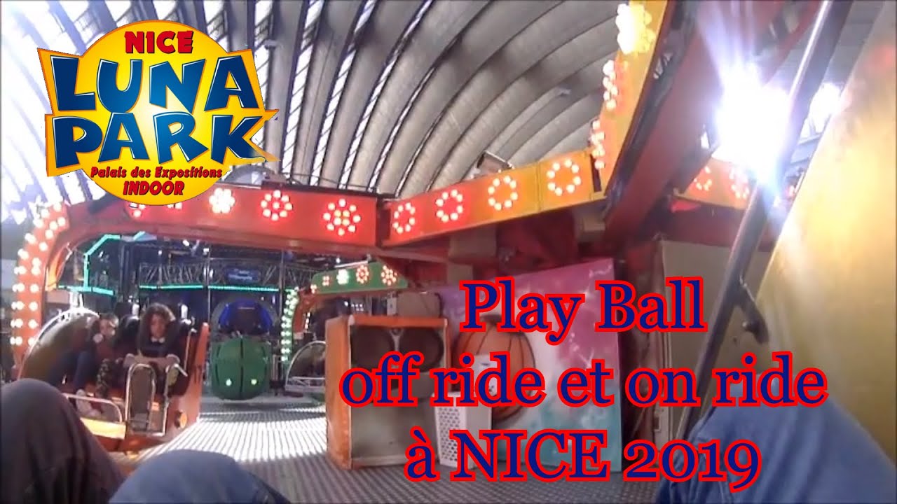 Play Ball Off Ride et On Ride à Nice (Orbiter, Fabbri) (dir: Paillon)