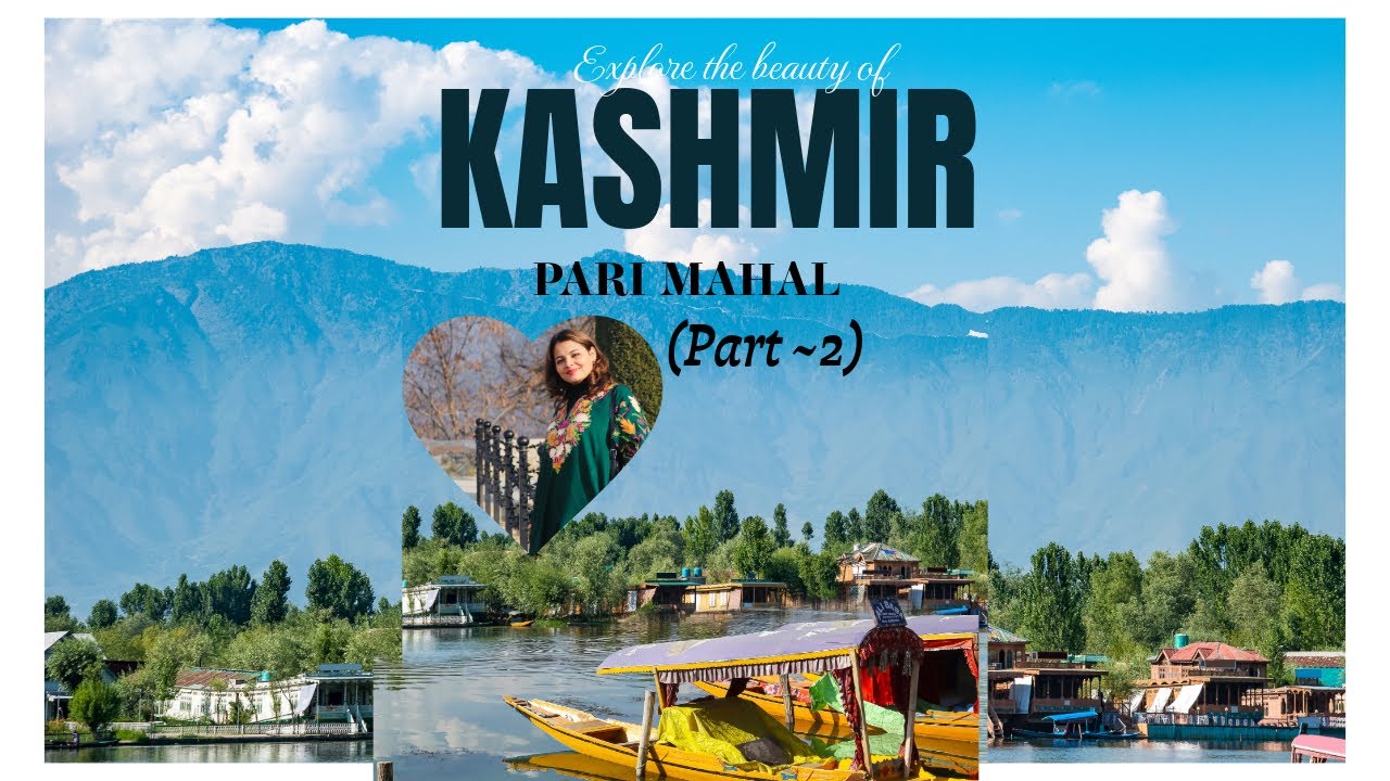 EP 1 Exploring Srinagar Day1 |Part 2nd|Pari Mahal in Shrinagar |Pari Mahal| Kashmir| 