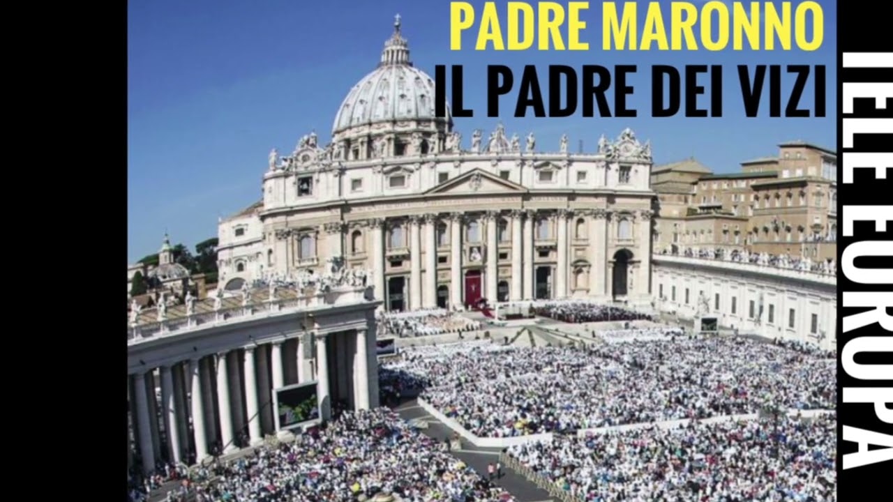 Padre Maronno, il padre dei vizi