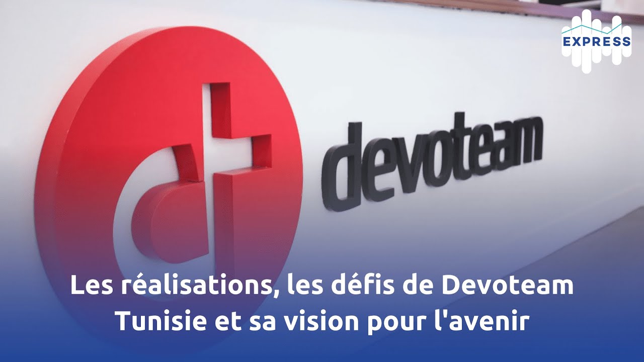 Les réalisations, les défis de Devoteam Tunisie et sa vision pour l'avenir