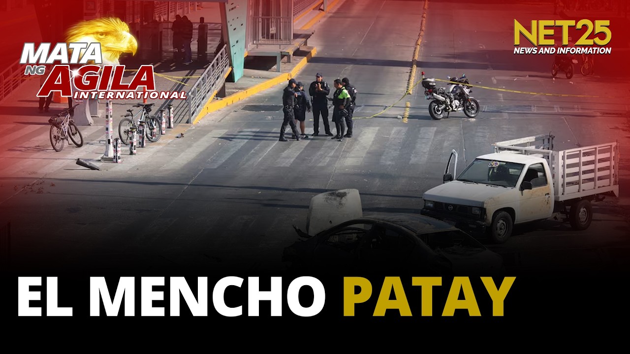 Mexican cartel boss El Mencho, patay sa raid