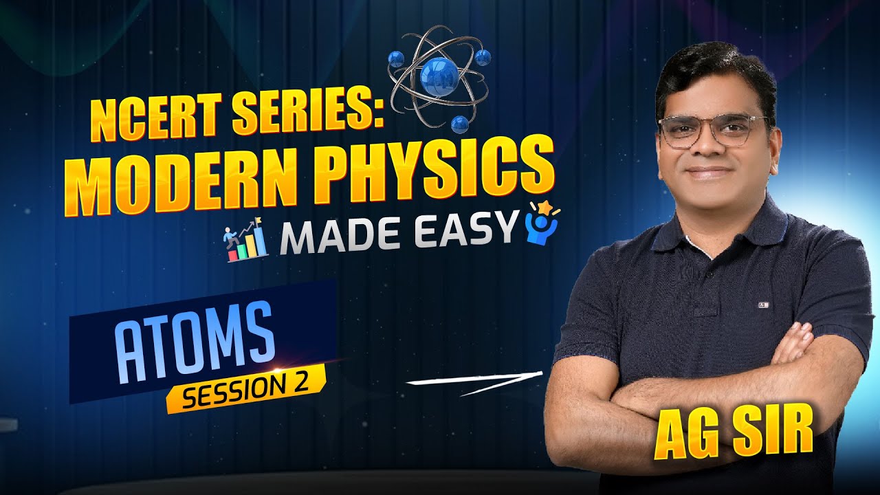 NEET 2026 | NCERT Physics Series by AG Sir | Modern Physics & Semiconductors | Session 2
