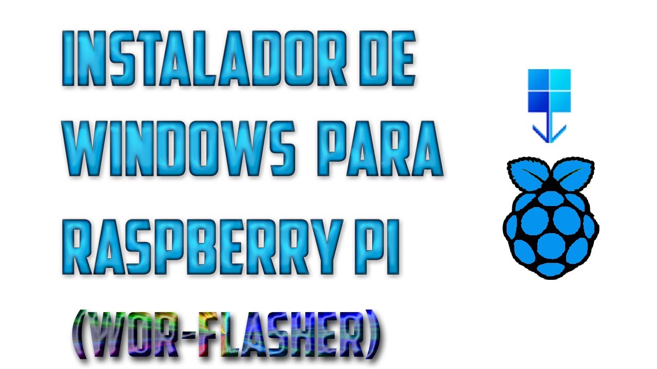 Instalador de Windows para Raspberry Pi (WoR flasher)