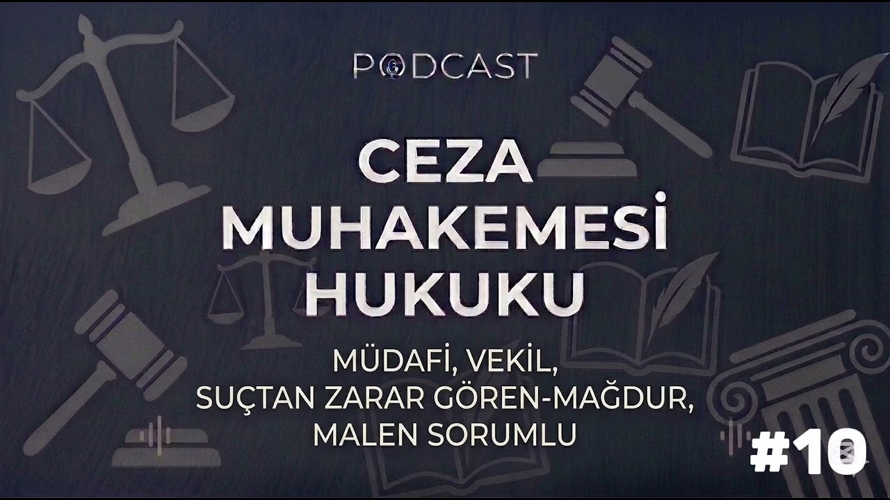 Ceza Muhakemesi Hukuku 10. Podcast