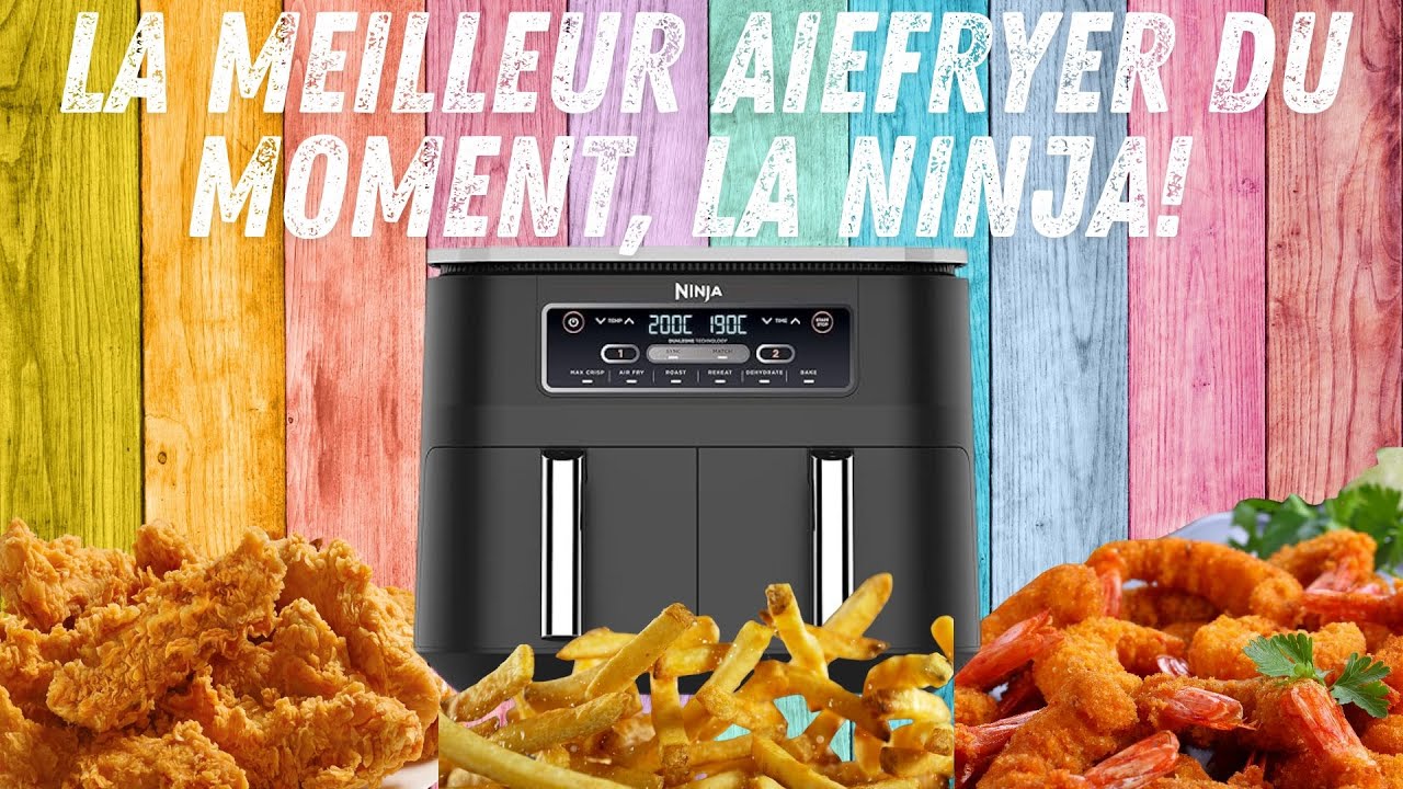 La Meilleur AirFrayer dur moment! La NINJA
