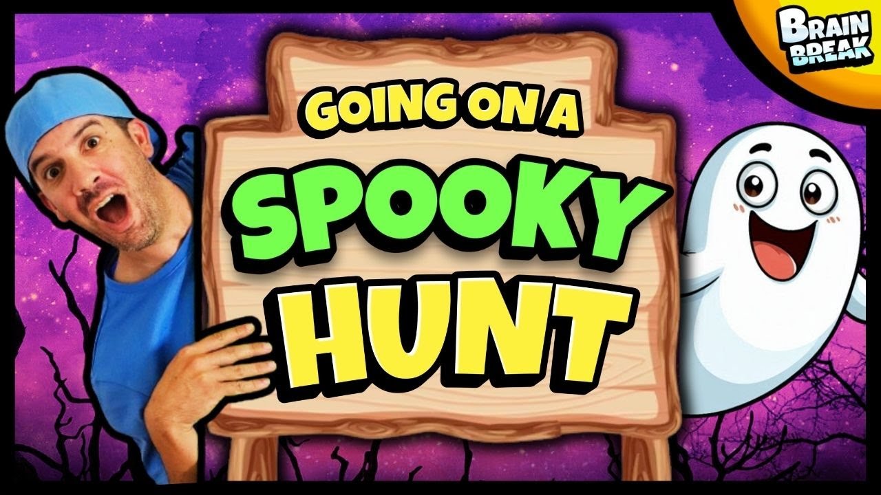 👻 Going on a Spooky Hunt 👻 Brain Break 👻 Ghost Hunt 👻 Bear Hunt 👻 Halloween