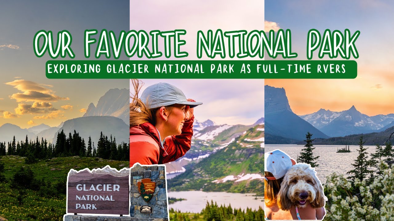 Exploring Glacier National Park as FULL-TIME RVers