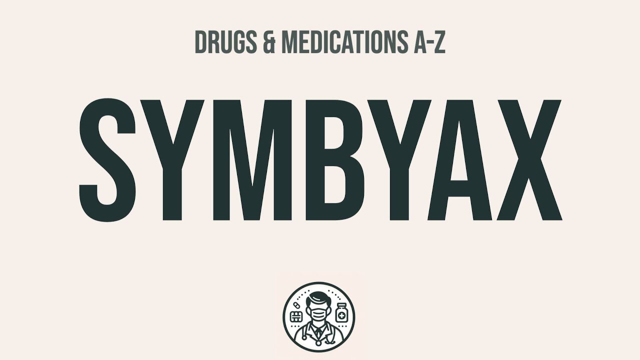 How to use Symbyax - Explain Uses,Side Effects,Interactions